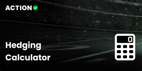 action network hedge calculator.